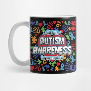 I Support Autism Awareness For My Nephew Mug